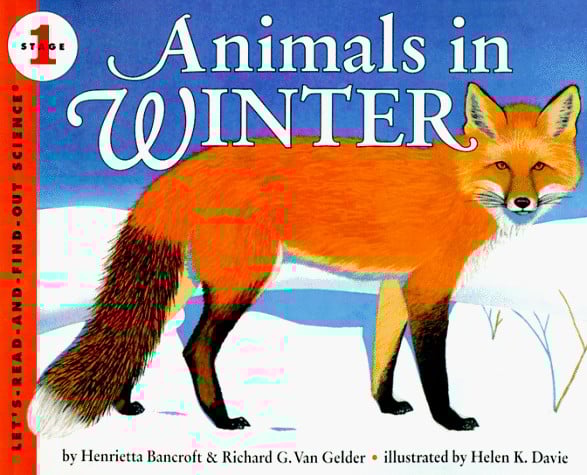 Animals In Winter (Let's-Read-And-Find-Out Science, Stage 1)