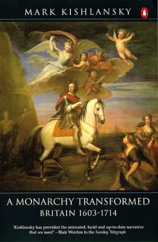 A Monarchy Transformed: Britain 1603-1714