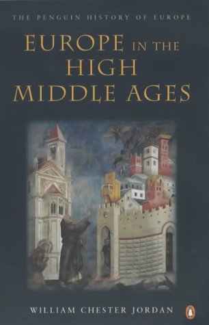 Europe in the High Middle Ages (The Penguin History of Europe)