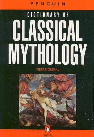 The Penguin Dictionary of Classical Mythology