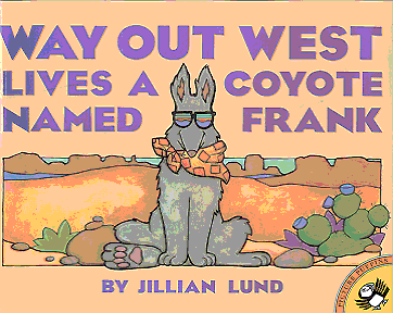 Way Out West Lives A Coyote Named Frank