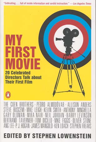 My First Movie: 20 Celebrated Directors Talk About Their First Film