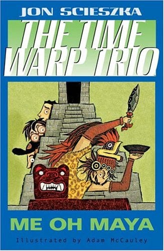 Me Oh Maya (The Time Warp Trio, Bk. 13)