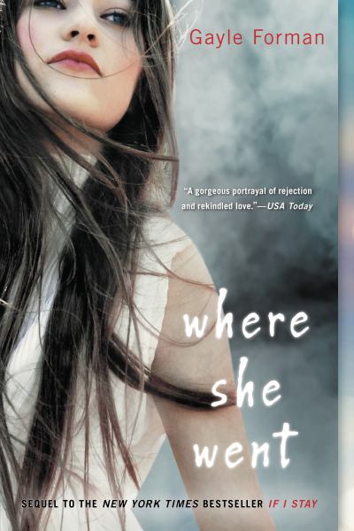 Where She Went (If I Stay, Bk 2)