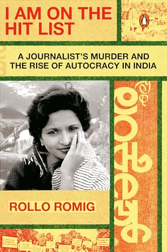 I Am on the Hit List: A Journalist's Murder and the Rise of Autocracy in India