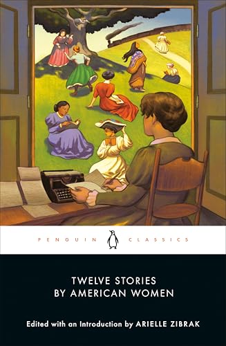 Twelve Stories by American Women (Penguin Classics)