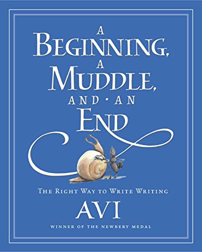 A Beginning, a Muddle, and an End: The Right Way to Write Writing