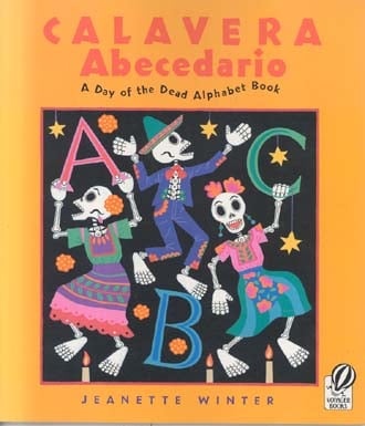 Calavera Abecedario (Day Of The Dead Alphabet Book)