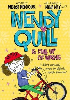 Wendy Quill is Full Up of Wrong (Wendy Quill Series, Bk. 3)