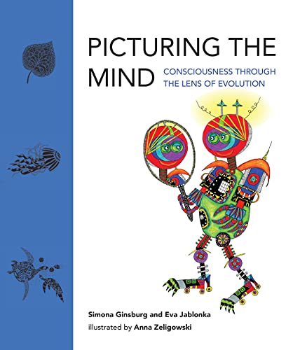 Picturing the Mind:  Consciousness Through the Lens of Evolution