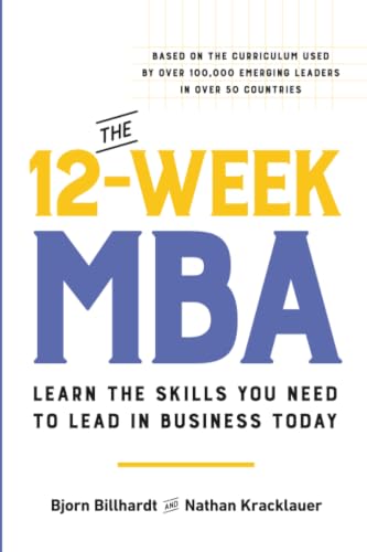 The 12-Week MBA: Learn the Skills You Need to Lead in Business Today