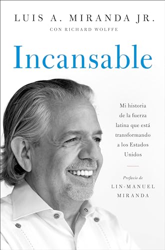 Incansable: Mi Historia de la Fuerza Latina Que Está Transformando a los Estados Unidos