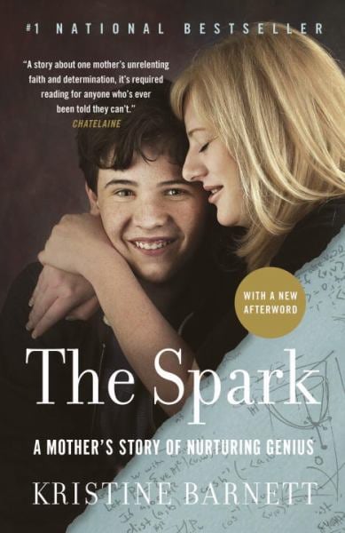 The Spark: A Mother's Story of Nurturing Genius