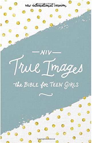 NIV True Images Bible: The Bible for Teen Girls