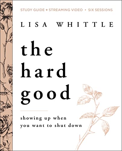 The Hard Good Study Guide: showing Up When You Want to Shut Down