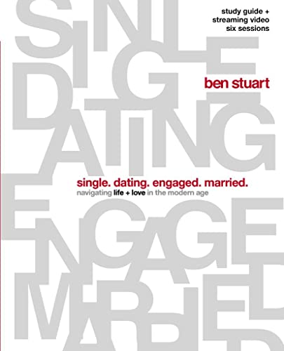 Single. Dating. Engaged. Married: Navigating Life and Love in the Modern Age