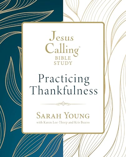 Practicing Thankfulness (Jesus Calling Bible Studies)