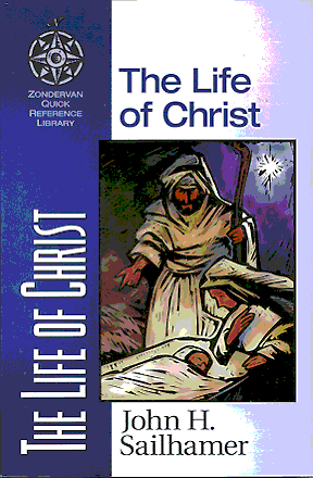 The Life of Christ (Zondervan Quick Reference Library)
