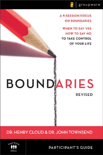 Boundaries Participant's Guide?:  When to Say Yes, How to Say No to Take Control of Your Life