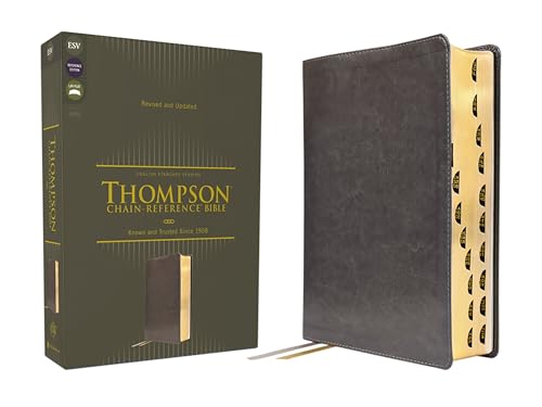 ESV, Thompson Chain-Reference Bible (Thumb Index, Gray - Leathersoft, Revised and Updated)