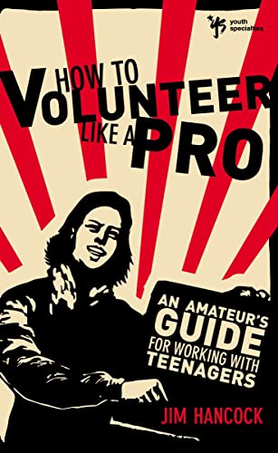 How to Volunteer Like a Pro: An Amateur’s Guide for Working With Teenagers