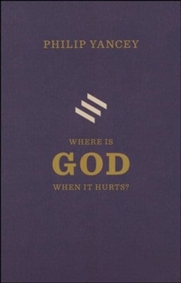 Where Is God When It Hurts?