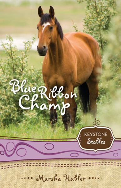 Blue Ribbon Champ (Keystone Stables, Bk.6)