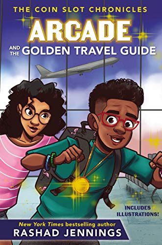 Arcade and the Golden Travel Guide (The Coin Slot Chronicles, Bk. 2)