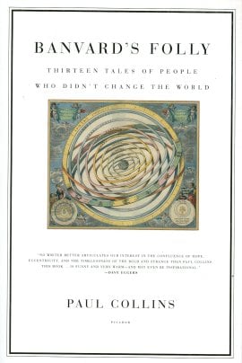 Banvard's Folly: Thirteen Tales of People Who Didn't Change the World