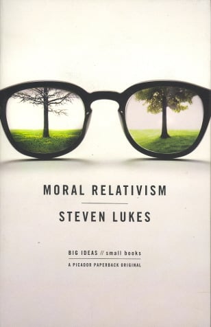 Moral Relativism: Big Ideas/Small Books