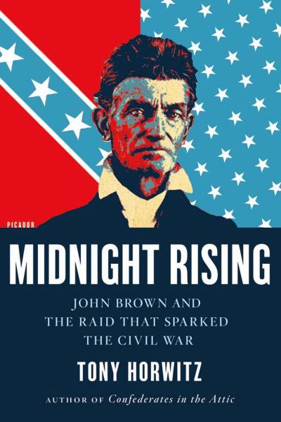 Midnight Rising: John Brown and the Raid That Sparked the Civil War