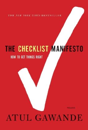 The Checklist Manifesto: How to Get Things Right
