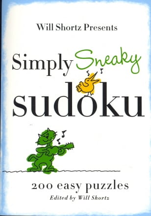 Will Shortz Presents Simply Sneaky Sudoku: 200 Easy Puzzles (Will Shortz Presents...)