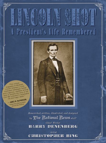 Lincoln Shot: A President's Life Remembered