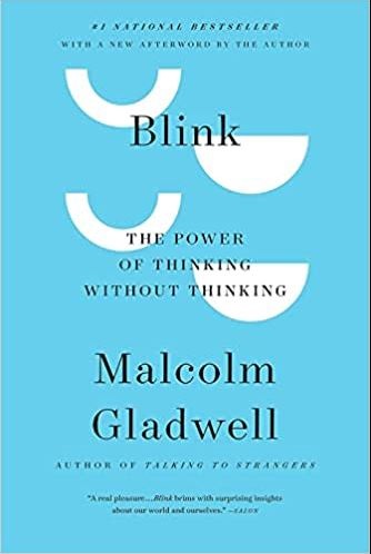 Blink: The Power of Thinking Without Thinking