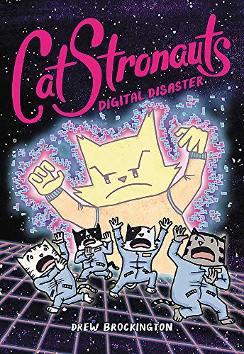 Digital Disaster (CatStronauts, Bk. 6)