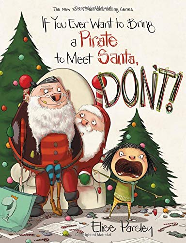 If You Ever Want to Bring a Pirate to Meet Santa, Don't!