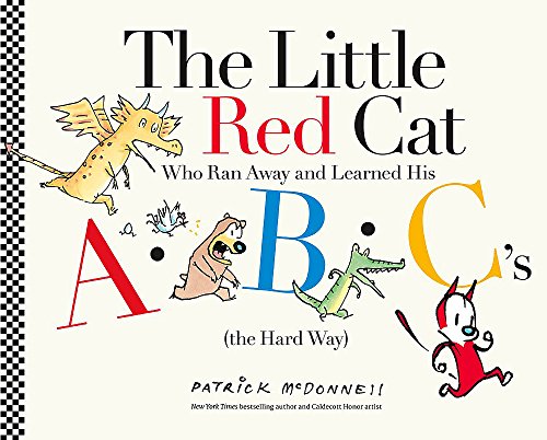 The Little Red Cat Who Ran Away and Learned His ABC's (the Hard Way)