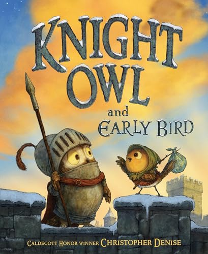Knight Owl and Early Bird (The Knight Owl Series, Bk 2)