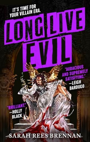 Long Live Evil (Time of Iron, Bk. 1)