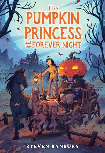 The Pumpkin Princess and the Forever Night (The Pumpkin Princess, Bk. 1)