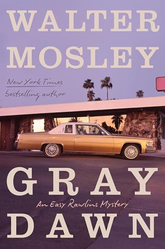 Gray Dawn (Easy Rawlins Mysteries, Bk. 17)