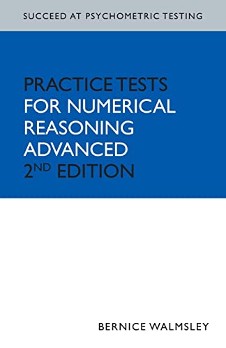 Practice Tests for Numerical Reasoning Advances (Succeed at Psychometic Testing, 2nd Edition)