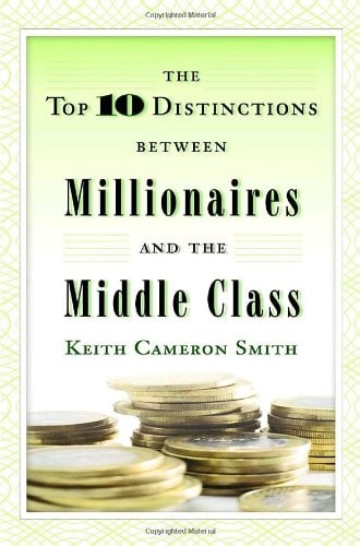 The Top 10 Distinctions Between Millionaires and the Middle Class