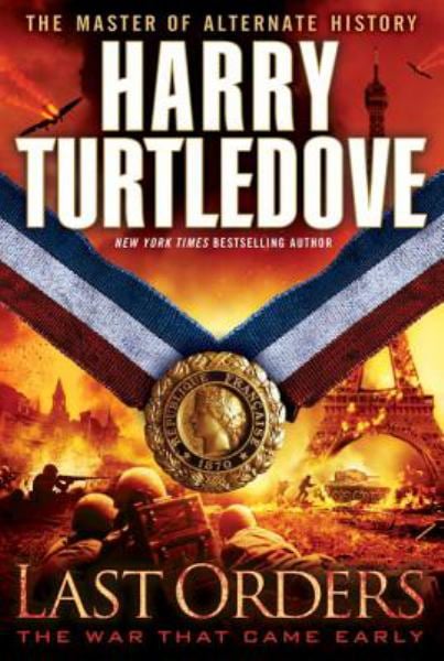 Last Orders (War That Came Early, Bk. 6)