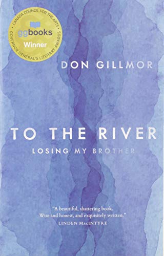 To the River: Losing My Brother