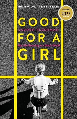 Good for a Girl: My Life Running in a Mans World