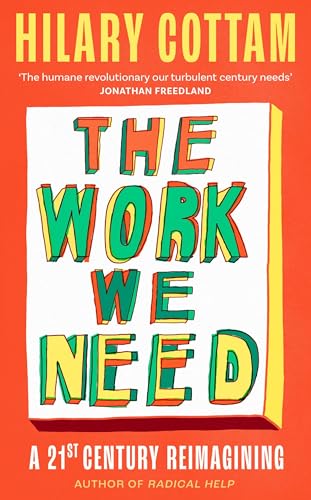 The Work We Need: The 21st Century Reimagining