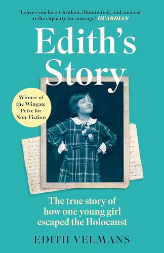 Edith's Story: The True Story of How One Young Girl Escaped the Holocaust (Virago Modern Classics)