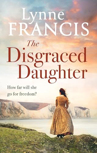 The Disgraced Daughter (Castle Bay Trilogy, Bk. 3)
